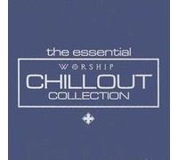 Various Artists - Essential Worship Chillout Collection