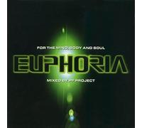 Various Artists - Euphoria, for the mind, body and soull - Mixed by PF Project