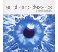 Various Artists – Euphoric Classics: A Classical High – CD