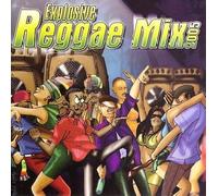 Various Artists - Explosive Reggae Mix 2005