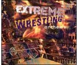 Various Artists - Extreme Wrestling Anthems 1-2