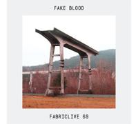 Fake Blood – Fabriclive 69 – Import