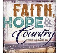 Various Artists - Faith Hope and Country: Turn Your Radio on (Various Artists)
