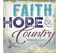 Various Artists - Faith Hope And Country: Wings Of A Dove