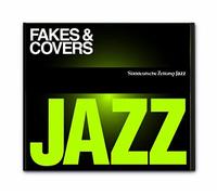 SÜDDEUTSCHE ZEITUNG JAZZ CD 03 - FAKES & COVERS CD NEUF