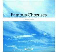 Various Artists - Famous Choruses [Import]