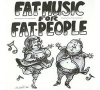 Various Artists - Music for Fat People [Import]
