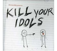 Various Artists - FBI 94.5fm Presents: Kill Your Idols
