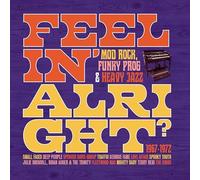 VARIOUS ARTISTS - FEELIN' ALRIGHT - MOD ROCK FUNKY PROG HEAVY JAZZ 1 - G4z