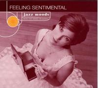 Various Artists – Jazz Moods : Feeling Sentimental