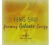Various Artists - Feng Shui Harmony Balance Energy: Mind Body