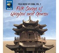 Musique folklorique de Chine Vol. 1 – Chants folkloriques du Qinghai et du Gansu – NAXOS