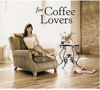 Various Artists - for Coffee Lovers