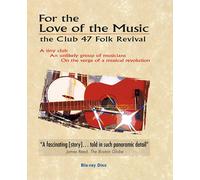 For the Love For Music : The Club 47 Folk Revival – Artistes variés – Blu-ray – Documentaire