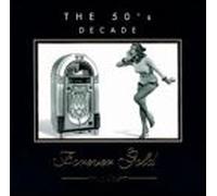 Various Artists - Forever Gold: 50's Decade
