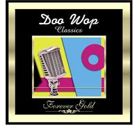 Various Artists - Forever Gold: Doo Woop