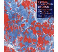 Various Artists - Forge Your Own Chains: Psychedelic Ballads And Dirges 1968-197