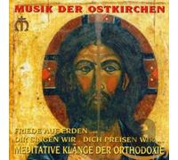 Various Artists - Friede auf Erden - Meditative Klänge der Orthodoxie