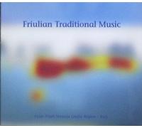 VARIOUS ARTISTS - FRIULIAN TRADITIONAL MUSIC TRADITIONAL MUSIC FROM FRIULI-VENEZIA GIULIA REGION ITALY