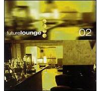 Various Artists - Future Lounge Vol. 2