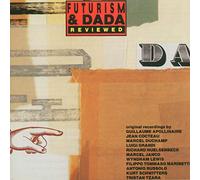 Various Artists - Futurism & Dada Reviewed