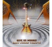 Various Artists Gary Moore Tribute - Give Us Moore (CD) Album
