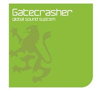 Various Artists - Gatecrasher Global Sound System