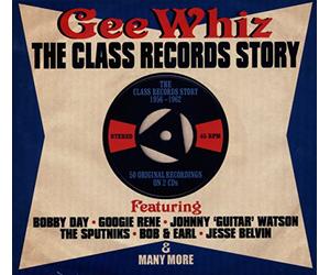Various Artists - Gee Whiz : The Class Records Story, 1956-1962