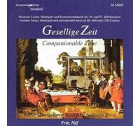 Various Artists - Gesellige Zeit (Madrigale und Instrumentalmusik 16.-17. Jahrhundert)