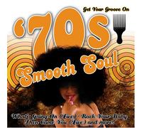 Various Artists - Get Your Groove on: 70s Smooth Soul