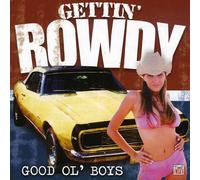 Various Artists - Gettin' Rowdy: Good OL' Boys