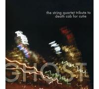 Various Artists - Ghost: The String Quartet to Death Cab for Cutie