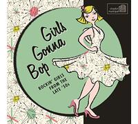 Various Artists - Girls Gonna Bop [Import]
