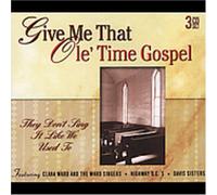 Various Artists - Give Me That Ole Time Gospel
