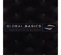 Various Artists - Global Basics: Dance Music for The Millennium