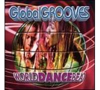Various Artists - Global Grooves/World Dance Beat