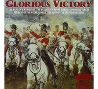 Various Artists - GLORIOUS VICTORY; The Band of H.M. Marines; H.M. Royal Marines Commando Forces; Welsh Guards; Grenad