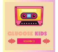 Various Artists - Glucose Kids Vol. 3 (Various)