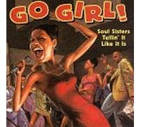 Various Artists - Go Girl: Soul Sisters Tellin Like It is