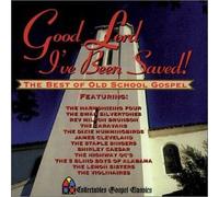 Various Artists - Good Lord I've Been Saved: Best of Old School