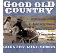 Various Artists - Good Old Country Love Songs