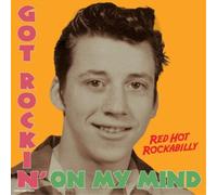 Various Artists – Got Rockin' On My Mind: Red Hot Rockabilly – Vinyle 12" Album