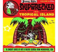 Greasy Mike : Shipwrecked On A Tropical Island Édition Limitée Vinyle