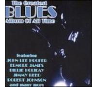 Various Artists - Greatest Blues Album of All Time