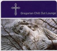 Various Artists – Gregorian Chill Out Lounge