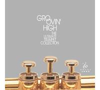 Various Artists - Groovin High: Ultimate Trumpet Collection