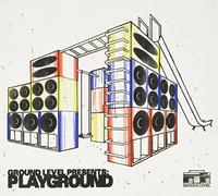Various Artists - Ground Level Presents Playground [Import]