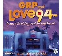 Various Artists - GRP & Love 94: Cool Jazz & Smooth Vocals