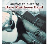 Various Artists - Guitar Tribute to Dave Matthews Band
