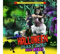 Various Artists - Halloween Pussytrap! Kill! Kill!